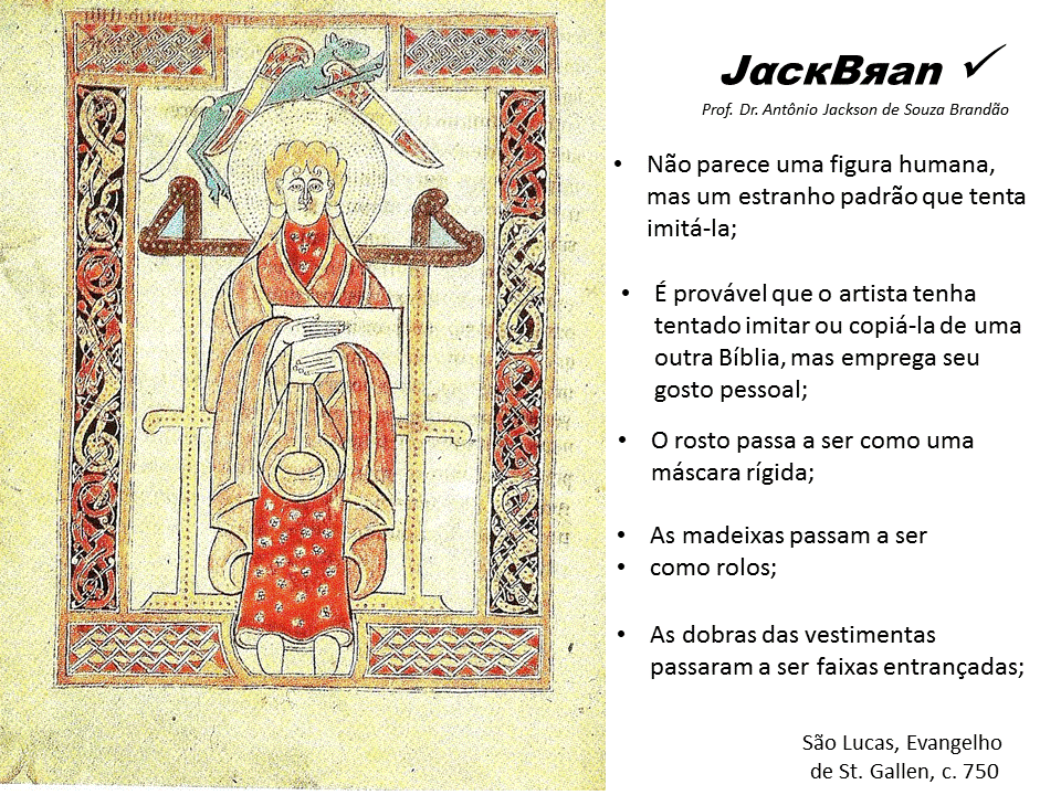 Arte na alta Idade Média no Ocidente, JACK BRANDÃO, HISTORIA DA ARTE, PROF. DR. JACK BRANDÃO