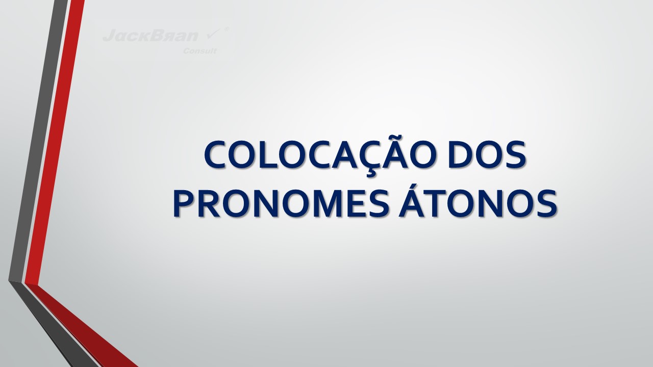 Jack Brandão; gramática, colocação pronominal; JackBran Consult; ENEM, Vestibular, Concursos