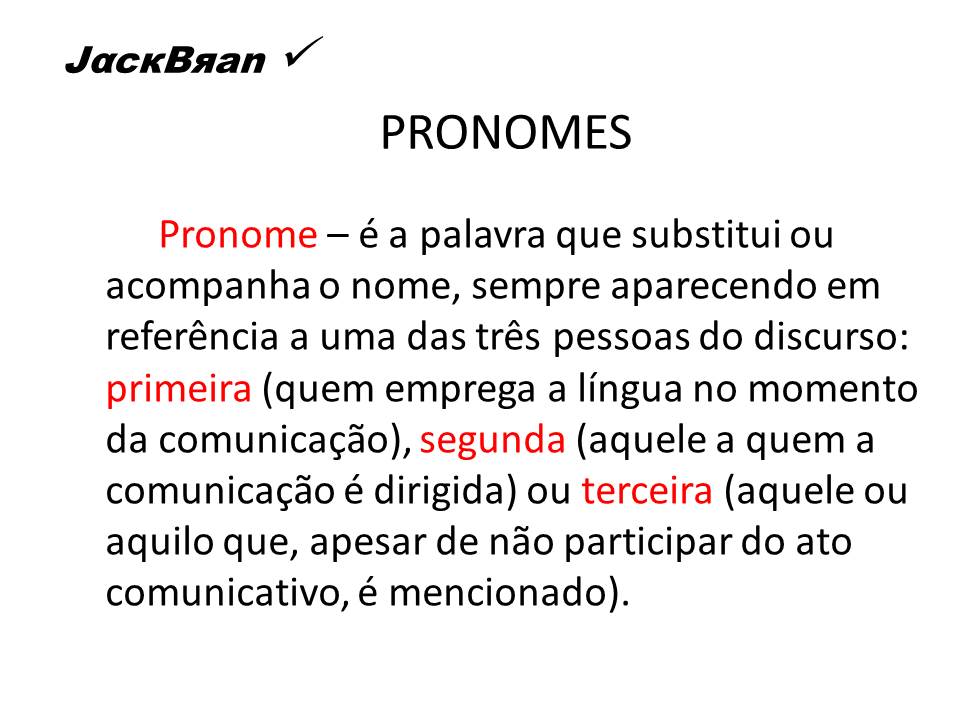 Jack Brandão; gramática, estudo pronominal, pronomes: emprego e conceito,; JackBran Consult; ENEM, Vestibular, Concursos