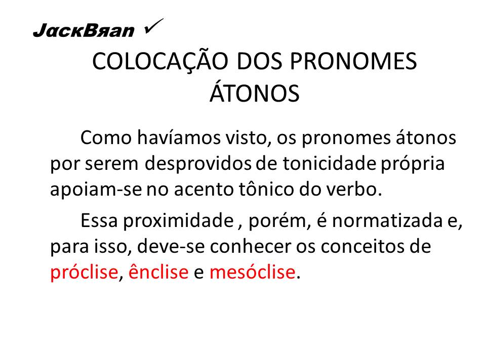 Jack Brandão; gramática, estudo pronominal, colocacao_pronominal; JackBran Consult; ENEM, Vestibular, Concursos