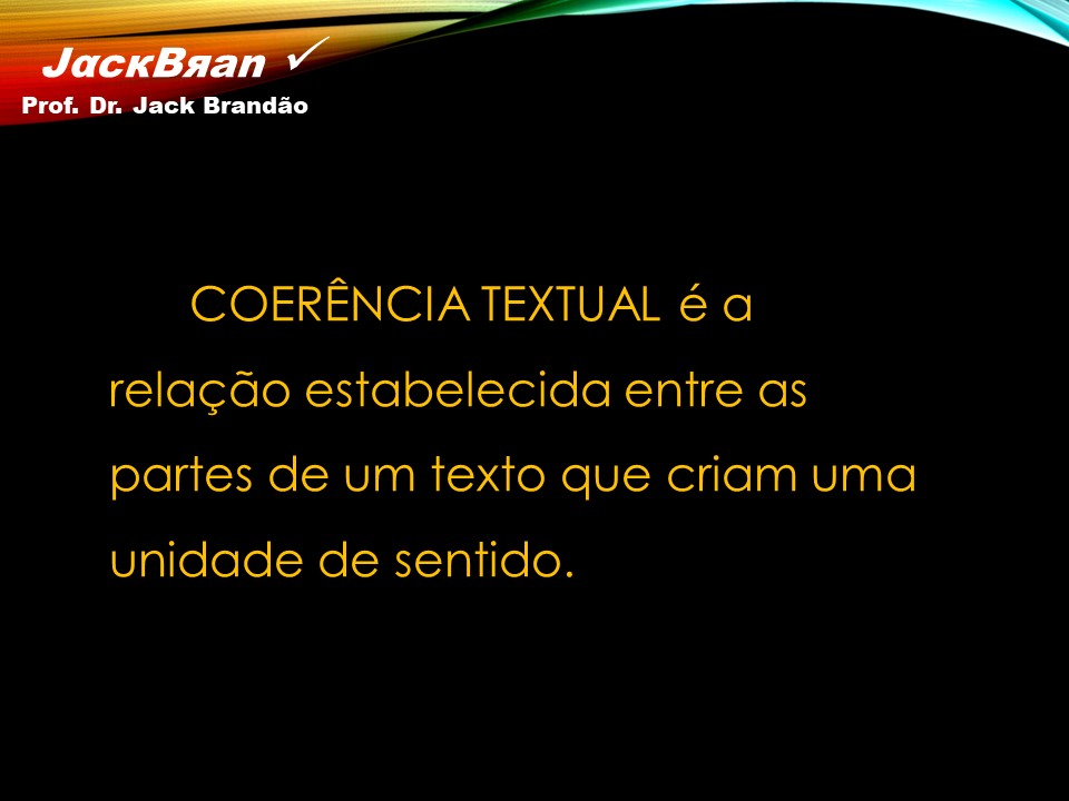 Prof. Dr. Jack Brandão; Redação; coerencia textual; concursos;, JackBran Consult; CONDES-FOTÓS, CONCURSOS