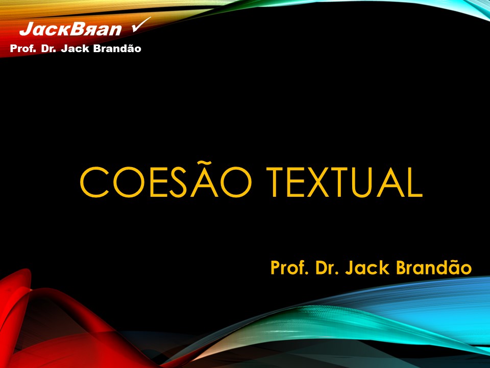 Prof. Dr. Jack Brandão; Redação; coesão textual, JackBran Consult; CONDES-FOTÓS, CONCURSOS