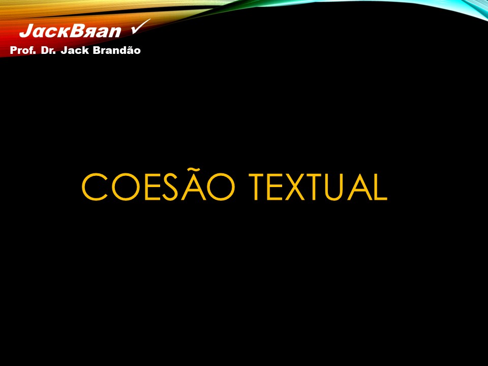 Prof. Dr. Jack Brandão; Redação; coesão textual, JackBran Consult; CONDES-FOTÓS, CONCURSOS